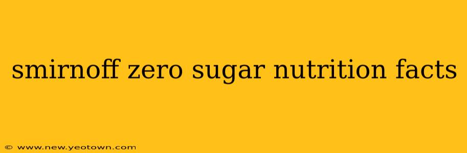 smirnoff zero sugar nutrition facts