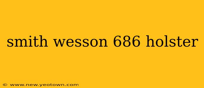 smith wesson 686 holster