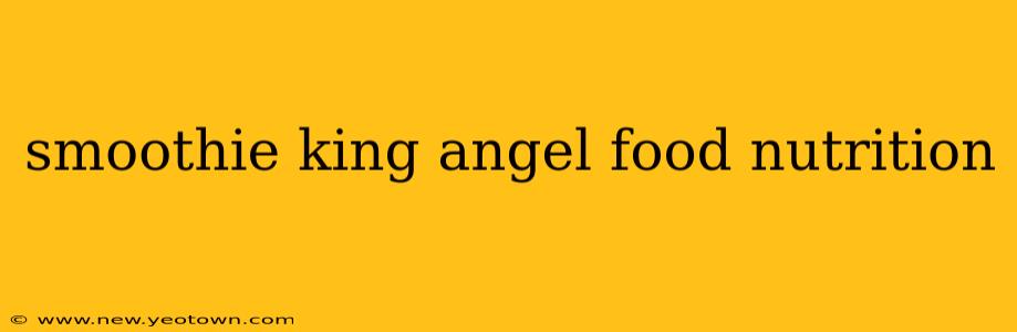 smoothie king angel food nutrition