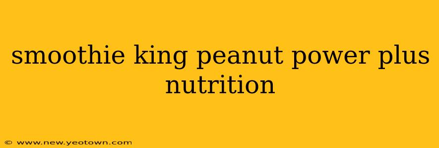 smoothie king peanut power plus nutrition