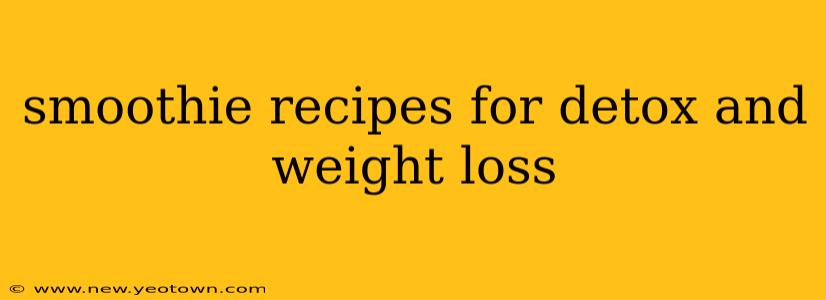 smoothie recipes for detox and weight loss