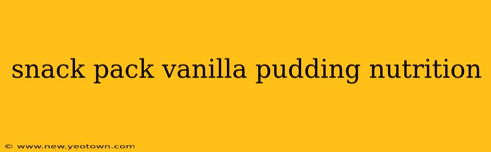 snack pack vanilla pudding nutrition