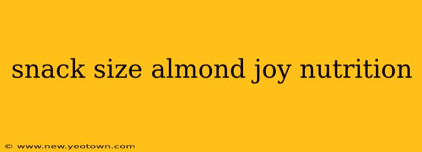 snack size almond joy nutrition