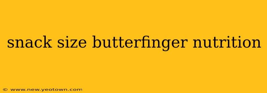 snack size butterfinger nutrition