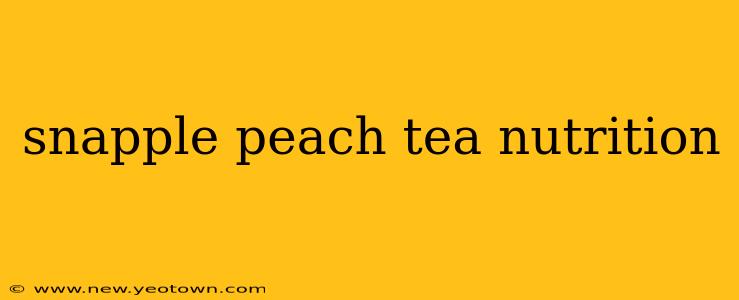 snapple peach tea nutrition