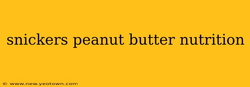 snickers peanut butter nutrition