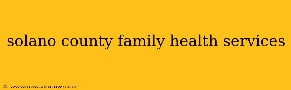 solano county family health services