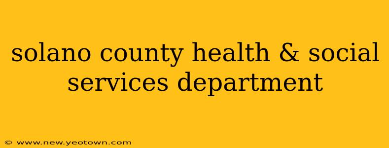 solano county health & social services department