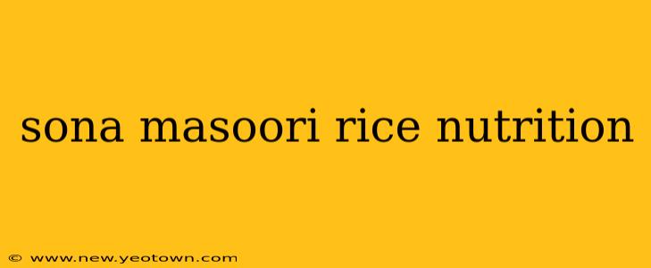 sona masoori rice nutrition