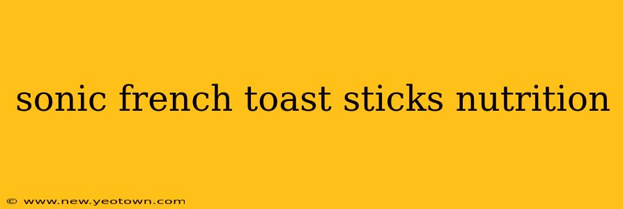 sonic french toast sticks nutrition