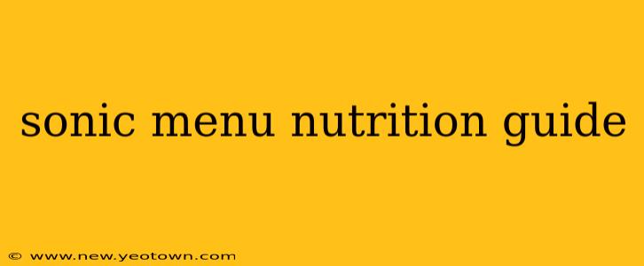 sonic menu nutrition guide