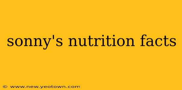 sonny's nutrition facts