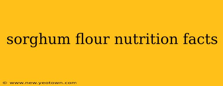sorghum flour nutrition facts
