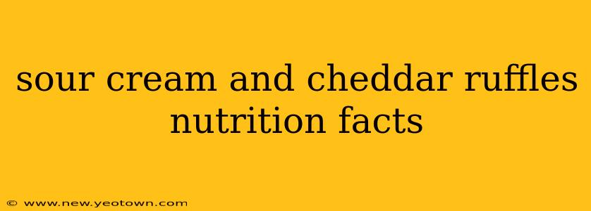 sour cream and cheddar ruffles nutrition facts