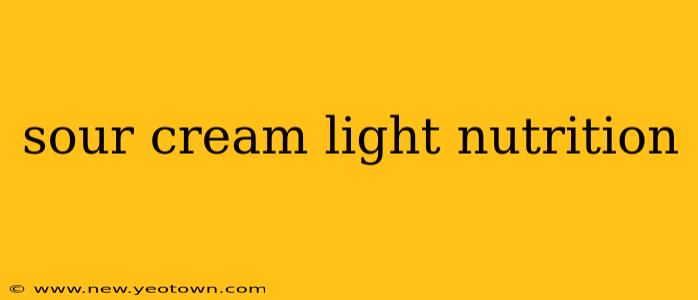 sour cream light nutrition