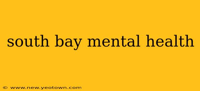 south bay mental health