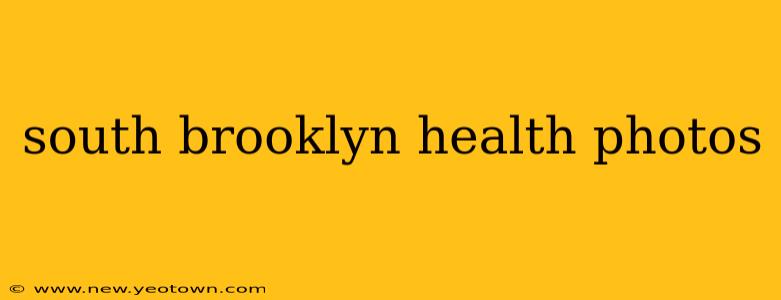 south brooklyn health photos