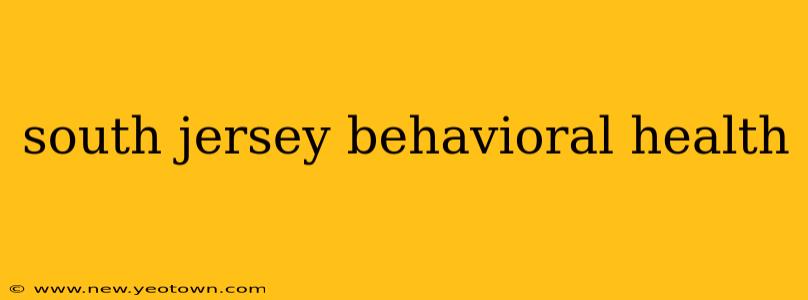 south jersey behavioral health