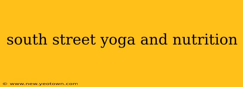 south street yoga and nutrition