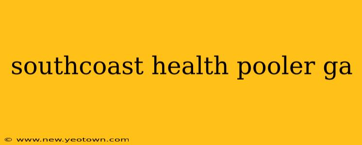 southcoast health pooler ga