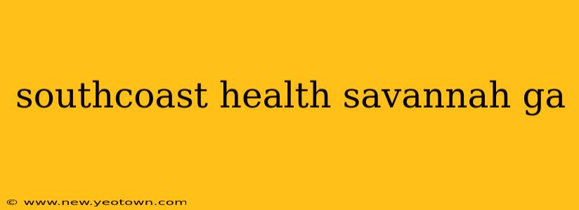 southcoast health savannah ga