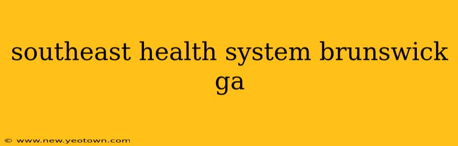southeast health system brunswick ga