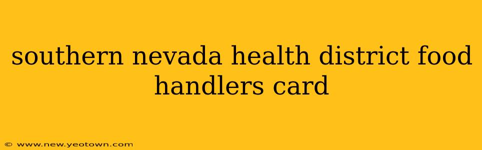southern nevada health district food handlers card
