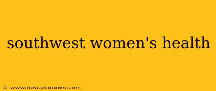southwest women's health