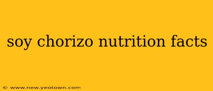 soy chorizo nutrition facts