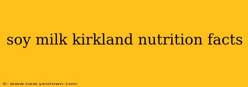 soy milk kirkland nutrition facts