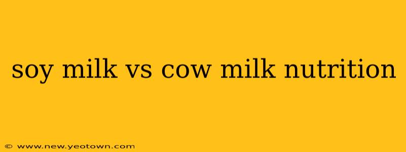soy milk vs cow milk nutrition