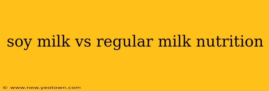 soy milk vs regular milk nutrition