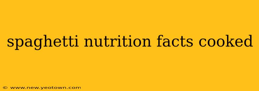 spaghetti nutrition facts cooked