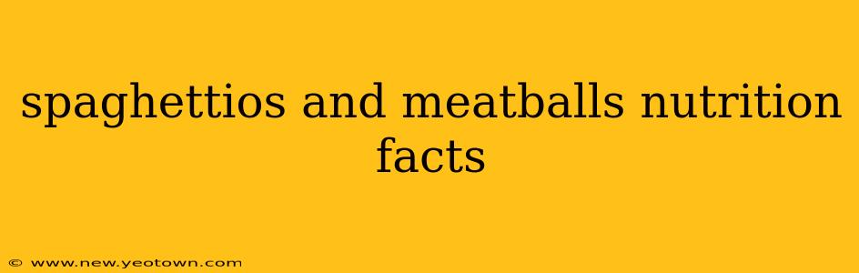 spaghettios and meatballs nutrition facts