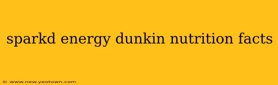 sparkd energy dunkin nutrition facts
