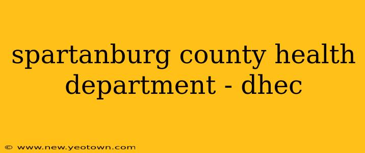 spartanburg county health department - dhec
