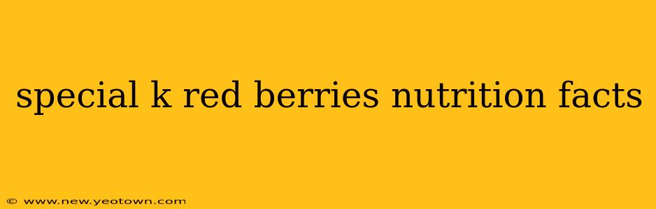 special k red berries nutrition facts