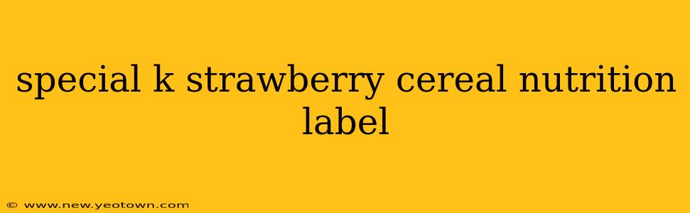 special k strawberry cereal nutrition label