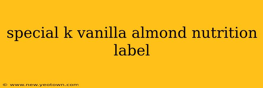 special k vanilla almond nutrition label