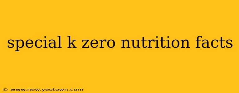 special k zero nutrition facts