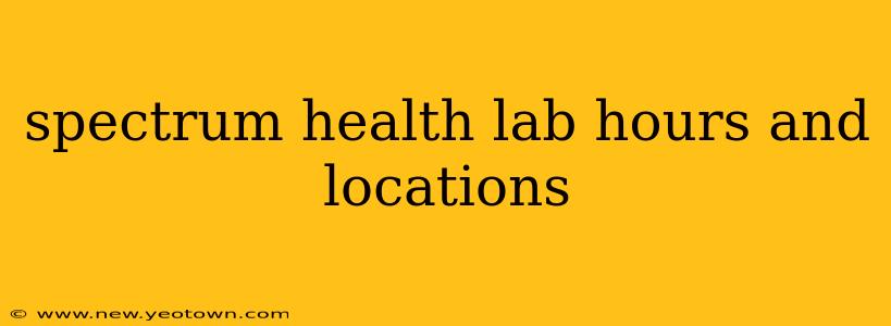spectrum health lab hours and locations