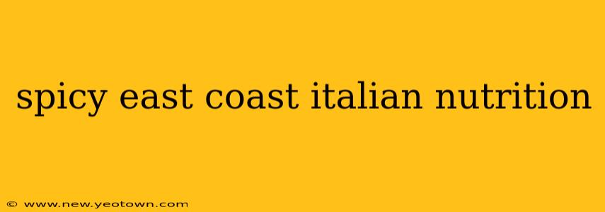 spicy east coast italian nutrition