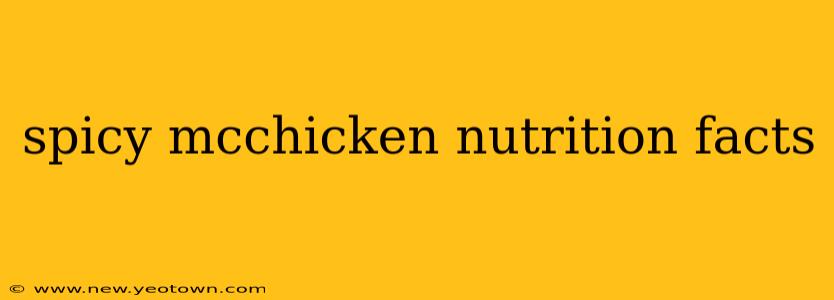 spicy mcchicken nutrition facts