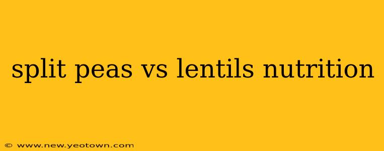 split peas vs lentils nutrition