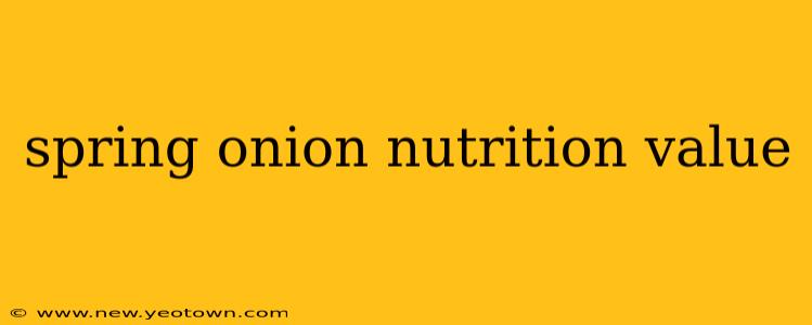 spring onion nutrition value