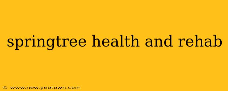 springtree health and rehab