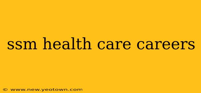ssm health care careers