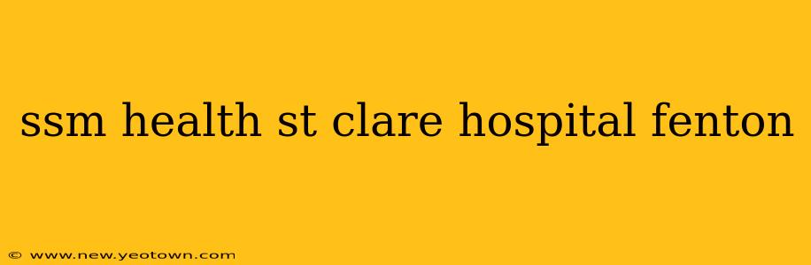 ssm health st clare hospital fenton