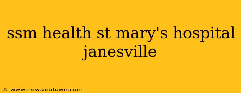 ssm health st mary's hospital janesville