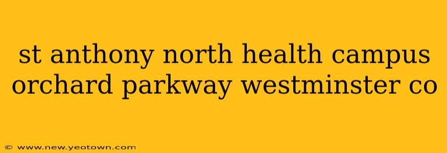 st anthony north health campus orchard parkway westminster co